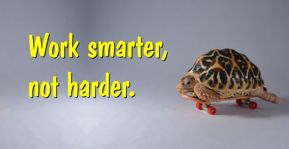 work smarter not harder to increase productivity